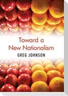 Toward a New Nationalism