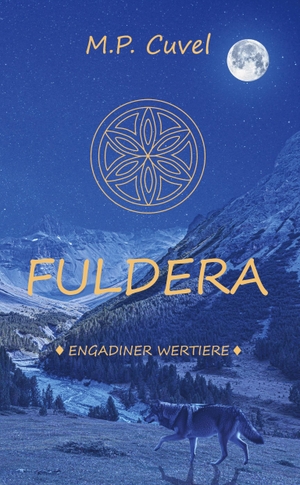 M. P. Cuvel. Fuldera - Engadiner Wertiere. tredition, 2026.