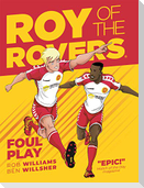 Roy of the Rovers: Foul Play