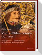 Vlad der Pfähler Draculea (1431-1476)