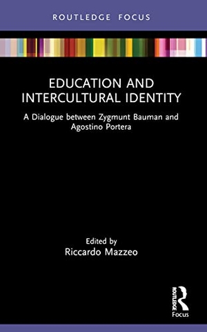 Portera, Agostino / Zygmunt Bauman. Education and Intercultural Identity - A Dialogue between Zygmunt Bauman and Agostino Portera. Taylor & Francis Ltd, 2022.
