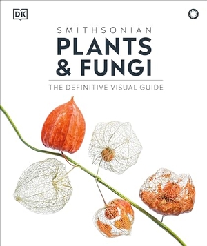 Dk. Plants and Fungi - The Definitive Visual Encyclopedia. DK Publishing (Dorling Kindersley), 2024.