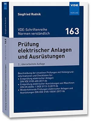 Rudnik, Siegfried. Prüfung elektrischer Anlagen und Ausrüstungen - Beschreibung der einzelnen Prüfungen mit Hintergrundinformationen für: Erstprüfung elektrischer Anlagen DIN VDE 0100-600:2017-06. Erstprüfung elektrischer Ausrüstungen von Maschinen DIN EN 60204-1(VDE 0113-1):2019-06. Wiederkehrende Prüfungen elektrischer Anlagen und Ausrüstungen DIN VDE0. Vde Verlag GmbH, 2022.