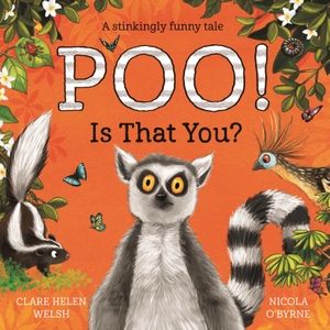 Welsh, Clare Helen. Poo! Is That You?. Macmillan Publishers Int Ltd - MDL, 2020.