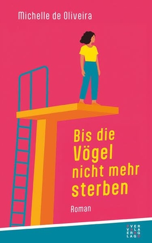 de Oliveira, Michelle. Bis die Vögel nicht mehr sterben - Roman. Theologischer Verlag Ag, 2026.
