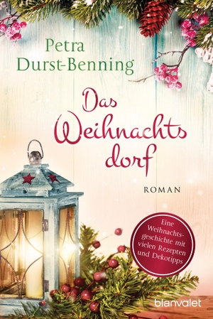 Petra Durst-Benning. Das Weihnachtsdorf - Ein Kurzroman. Blanvalet, 2018.