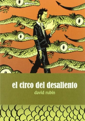 Rubín, David. El circo del desaliento. Astiberri Ediciones, 2008.