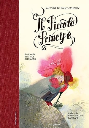 Saint-Exupéry, Antoine de. Il Piccolo Principe. Mondadori, 2022.