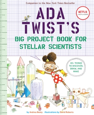 Beaty, Andrea. Ada Twist's Big Project Book for Stellar Scientists. Abrams, 2018.