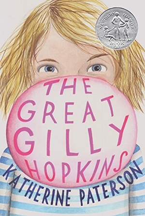 Paterson, Katherine. The Great Gilly Hopkins - A Newbery Honor Award Winner. HarperCollins, 2015.