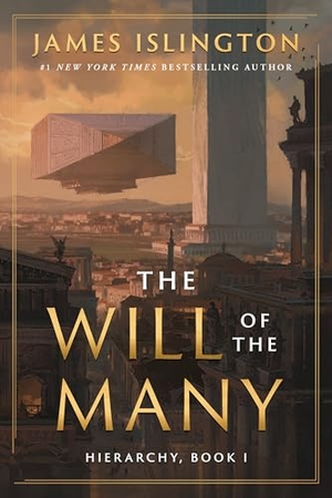 Islington, James. The Will of the Many. Simon + Schuster LLC, 2025.