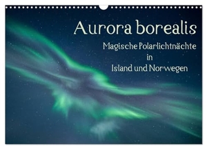 Grühn-Stauber, Kirstin. Aurora borealis - Magische Polarlichtnächte in Island und Norwegen (Wandkalender 2025 DIN A3 quer), CALVENDO Monatskalender - Zauberhafte Polarlichter am Himmel über Island und Norwegen begleiten Sie durch das Jahr.. Calvendo, 2024.