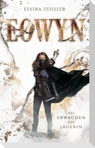 Eowyn: Das Erwachen der Jägerin (Eowyn-Saga I)