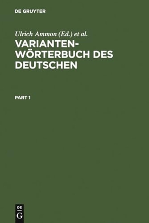 Ammon, Ulrich / Löffler, Heinrich et al. Variantenwörterbuch des Deutschen - Die Standardsprache in Österreich, der Schweiz und Deutschland sowie in Liechtenstein, Luxemburg, Ostbelgien und Südtirol. De Gruyter, 2004.