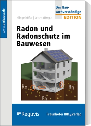 Klingelhöfer, Gerhard / Leicht, Karin et al. Radon und Radonschutz im Bauwesen. Reguvis Fachmedien GmbH, 2023.