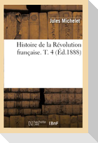 Histoire de la Révolution française. T. 4 (Éd.1888)