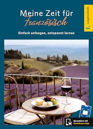 Langenscheidt Meine Zeit für Französisch - Einfach anfangen, entspannt lernen - Sprachkurs mit Scan2Learn-App. Langenscheidt bei PONS, 2026.