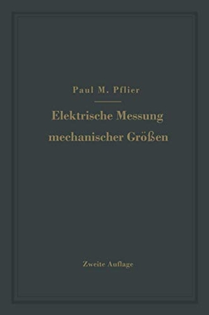 Pflier, Paul M.. Elektrische Messung mechanischer Größen. Springer Berlin Heidelberg, 1943.