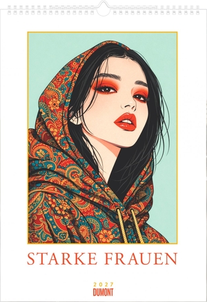 Lee, Mackenzie. Starke Frauen 2027 - Wandkalender 29,7x42 cm mit Illustrationen, inspirierenden Sprüchen, Feiertagen und Spiralbindung. Neumann Verlage GmbH & Co, 2026.