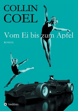 Coel, Collin. Vom Ei bis zum Apfel. tredition, 2016.