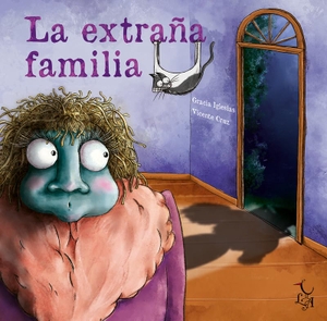 Iglesias, Gracia. La Extraña Familia. Libre Albedrio, 2022.