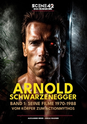 Meier, Alexander / Giulia Wagner. Arnold Schwarzenegger, Band 1: Seine Filme 1970-1988: Vom Körper zum Actionmythos (Scene 42-Das Filmarchiv) - Die Geburt einer Leinwandfigur, die Hollywood erst verstehen musste. Colla & Gen Verlag u. Ser, 2026.