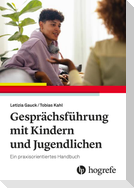 Gesprächsführung mit Kindern und Jugendlichen