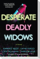 Desperate Deadly Widows