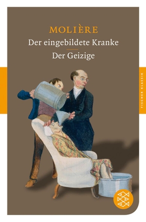 Molière. Der eingebildete Kranke / Der Geizige. FISCHER Taschenbuch, 2008.
