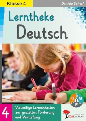Scherf, Daniela. Lerntheke Deutsch / Klasse 4 - Vielseitige Lerneinheiten zur gezielten Förderung und Vertiefung. Kohl Verlag, 2025.