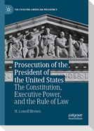 Prosecution of the President of the United States