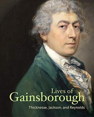 Thicknesse, Philip / Jackson, William et al. Lives of Gainsborough. Getty Publications, 2021.