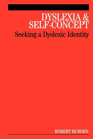 Burden. Dyslexia and Self-Concept. John Wiley & Sons, 2005.