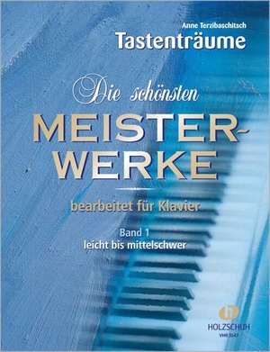 Die schönsten Meisterwerke 1 - leicht bis mittelschwer. Musikverlag Holzschuh, 2005.