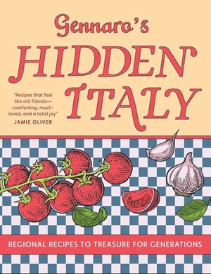 Contaldo, Gennaro. Gennaro's Hidden Italy - Regional Recipes to Treasure for Generations. Interlink Publishing Group Inc, 2026.