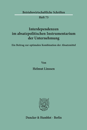 Linssen, Helmut. Interdependenzen im absatzpolitischen Instrumentarium der Unternehmung. - Ein Beitrag zur optimalen Kombination der Absatzmittel.. Duncker & Humblot, 1975.