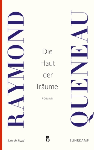 Queneau, Raymond. Die Haut der Träume. Suhrkamp Verlag AG, 2017.
