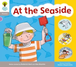 Hepplewhite, Debbie / Hunt, Roderick et al. Oxford Reading Tree: Floppy Phonics Sounds & Letters Level 1 More a At the Seaside. Oxford University Press, 2012.