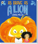 As Brave as a Lion