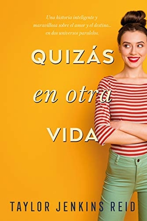 Reid, Taylor Jenkins. Quizás en otra vida. Titania, 2020.
