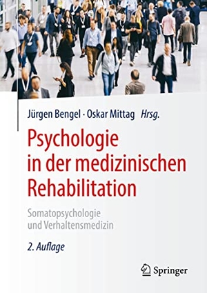 Bengel, Jürgen / Oskar Mittag (Hrsg.). Psychologie in der medizinischen Rehabilitation - Somatopsychologie und Verhaltensmedizin. Springer, 2021.