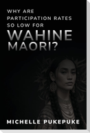 Why Are Participation Rates So Low For Wahine M¿ori?