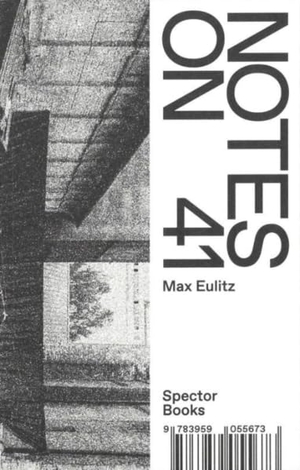 Eulitz, Max. Notes on 41. Spectormag GbR, 2022.