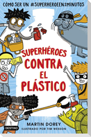 Superhéroes contra el plástico