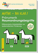 Mathe - na klar! Pränumerik: Raumordnungsbegriffe