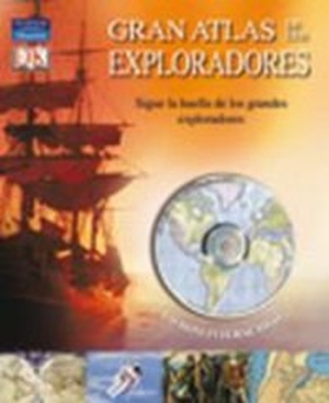 Dorling Kindersley Limited / Ganeri, Anita et al. Gran atlas de los exploradores. Alhambra, 2009.