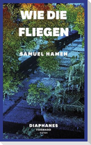 Wie die Fliegen