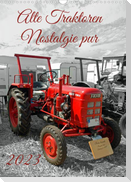 Alte Traktoren Nostalgie pur (Wandkalender 2023 DIN A3 hoch)