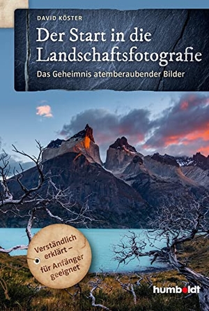 Köster, David. Der Start in die Landschaftsfotografie - Das Geheimnis atemberaubender Bilder. Verständlich erklärt - für Anfänger geeignet. Humboldt Verlag, 2019.