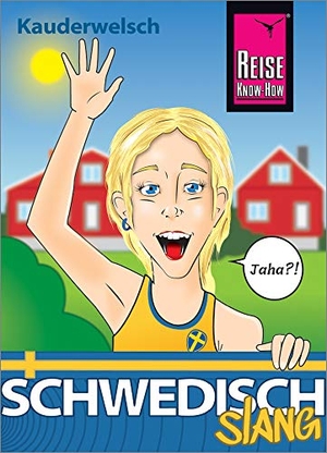 Görnert, Marlon. Schwedisch Slang - das andere Schwedisch - Kauderwelsch-Sprachführer von Reise Know-How. Reise Know-How Rump GmbH, 2019.